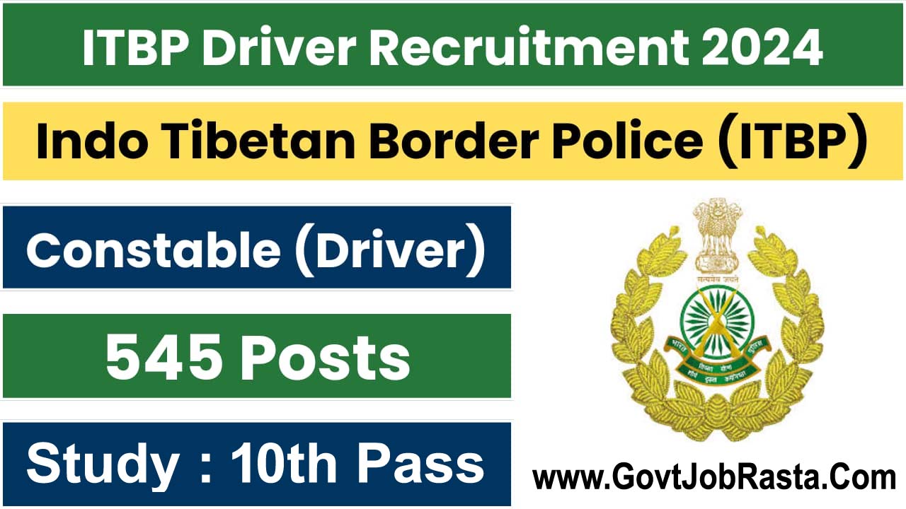 ITBP Driver Recruitment 2024 for 545 Post