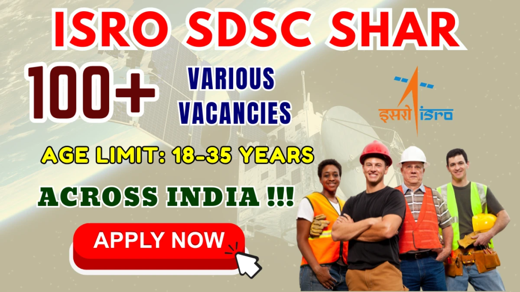 ISRO SDSC SHAR Recruitment 2025