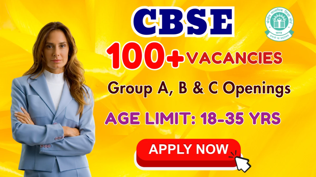 CBSE 124 Group A, B, C Posts Online Form